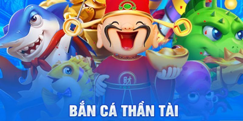Tìm hiểu về game bắn cá thần tài là gì?
